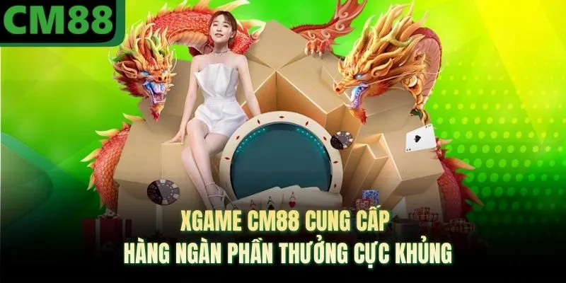 XGAME CM88提供数千份巨额奖励